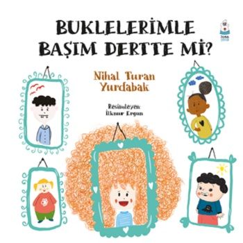 Buklelerimle Başım Dertte mi? - Luna Çocuk Yayınları Kitap