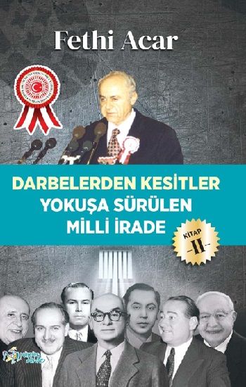 Darbelerden Kesitler - Yokuşü Sürülen Milli İrade 2 - Kültür Ajans Yayınları Kitap