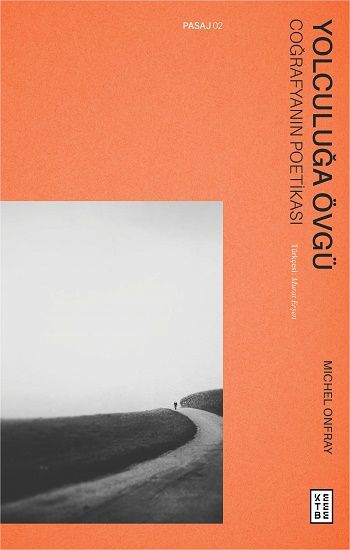 Yolculuğa Övgü - Ketebe Yayınları Kitap