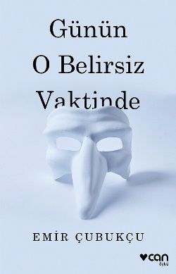 Günün O Belirsiz Vaktinde - Can Yayınları Kitap