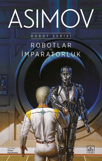 Robotlar ve İmparatorluk - Robot Serisi 4. Kitap - İthaki Yayınları Kitap