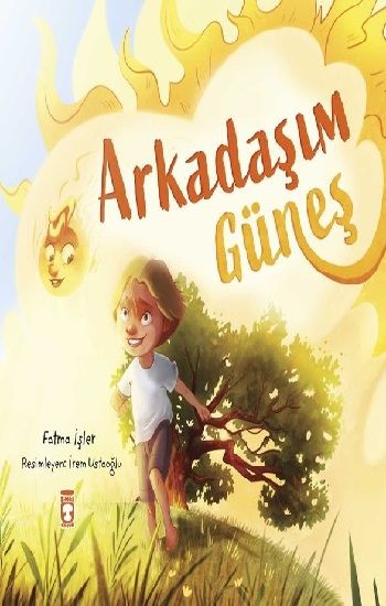 Arkadaşım Güneş - Timaş Çocuk Kitap
