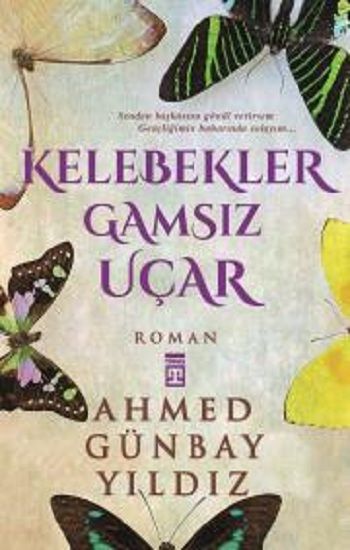 Kelebekler Gamsız Uçar Ahmed Günbay Yıldız Türkçe kitap kapağı