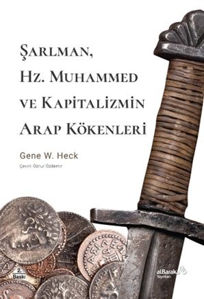 Şarlman, Hz. Muhammed ve Kapitalizmin Arap Kökenleri - Albaraka Yayınları Kitap