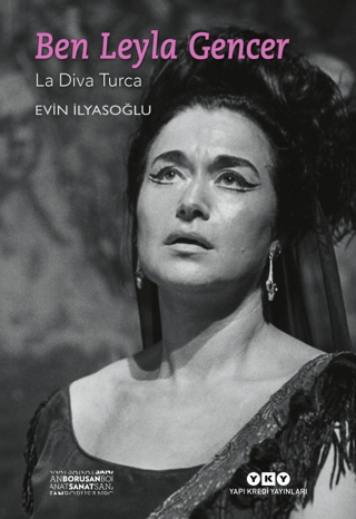 Ben Leyla Gencer – La Diva Turca (Küçük Boy) - Yapı Kredi Yayınları Kitap