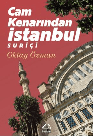 Cam Kenarından İstanbul Suriçi - İletişim Yayınları Kitap