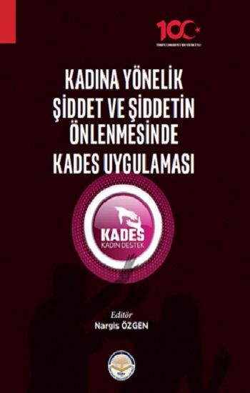 Kadına Yönelik Şiddet ve Şiddetin Önlenmesinde Kades Uygulaması - Tiav Kitap