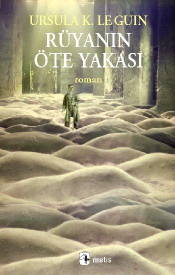 Rüyanın Öte Yakası Ursula K. Le Guin Türkçe kitap kapağı