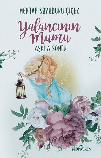 Yalancının Mumu Aşkla Söner - Yediveren Yayınları Kitap