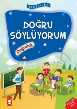 Doğru Söylüyorum - Doğruluk Vahide Ulusoy Gökçek Türkçe çocuk kitabı kapağı