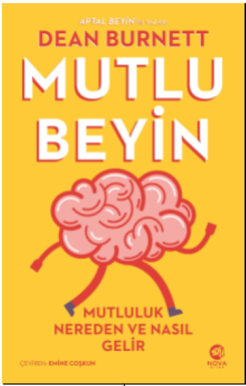 Mutlu Beyin: Mutluluk Nereden ve Nasıl Gelir - Nova Kitap Kitap