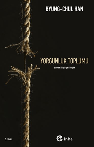 Yorgunluk Toplumu - İnka Yayınları Kitap