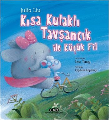 Kısa Kulaklı Tavşancık ile Küçük Fil - Yapı Kredi Yayınları Kitap