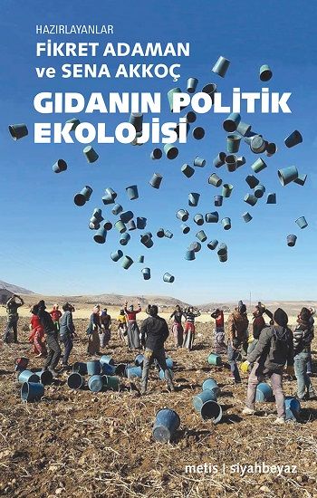 Gıdanın Politik Ekolojisi - Metis Yayınları Kitap