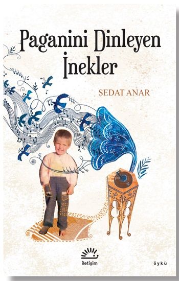 Paganini Dinleyen İnekler - İletişim Yayınları Kitap