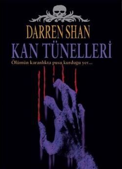 Kan Tünelleri Darren Shan Türkçe kitap kapağı