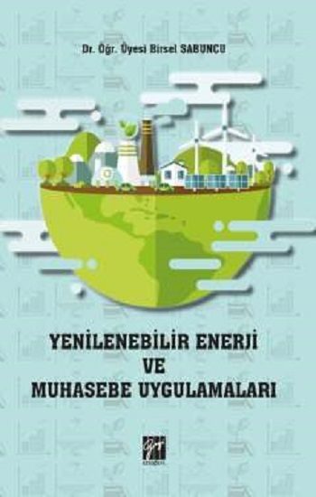 Yenilenebilir Enerji ve Muhasebe Uygulamaları - Gazi Kitabevi Kitap