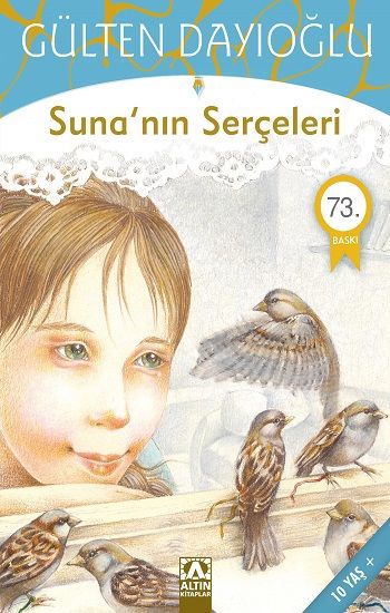 Suna’nın Serçeleri - Altın Kitaplar - Çocuk Kitapları Kitap