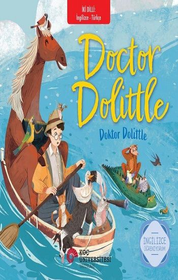 Doctor Dolittle – Doktor Dolittleİngilizce Öğreniyorum / İki Dilli Kitaplar - Koç Üniversitesi Yayınları Kitap