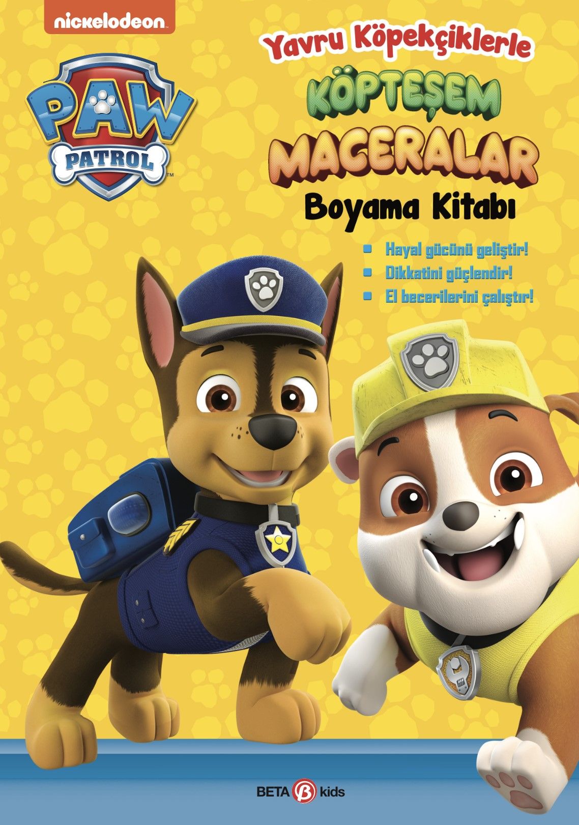 Paw Patrol Yavru Köpekçiklerle Köpteşem Maceralar Boyama Kitabı - Beta Kids Kitap