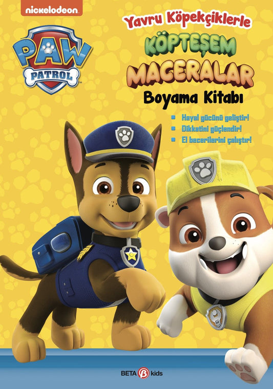 Paw Patrol Yavru Köpekçiklerle Köpteşem Maceralar Boyama Kitabı - Beta Kids Kitap