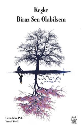 Keşke Biraz Sen Olabilsem - Luna Yayınları Kitap