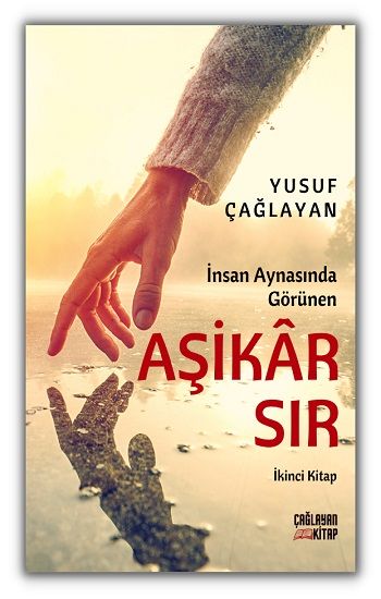 İnsan Aynasında Görünen Aşikar Sır - Çağlayan Kitap Kitap