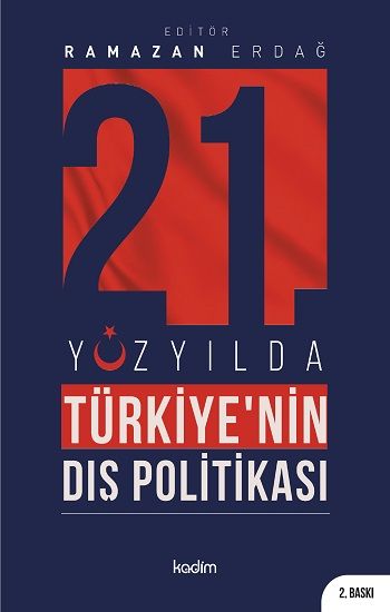 21'inci Yüzyılda Türkiye'nin Dış Politikası - Kadim Yayınları Kitap