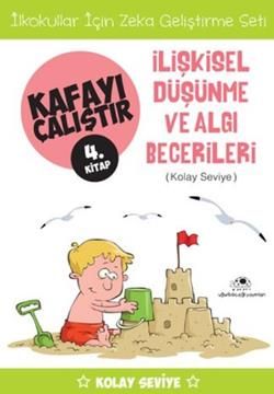 Kafayı Çalıştır 4 - İlişkisel Düşünme ve Algı Becerileri (Kolay Seviye) - Uğurböceği Yayınları Kitap
