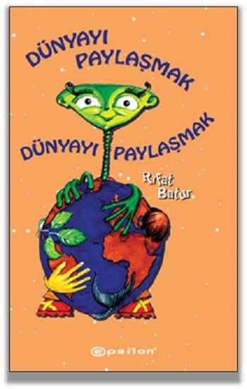 Dünyayı Paylaşmak ( Ciltli ) - Epsilon Özel Ürün Kitap