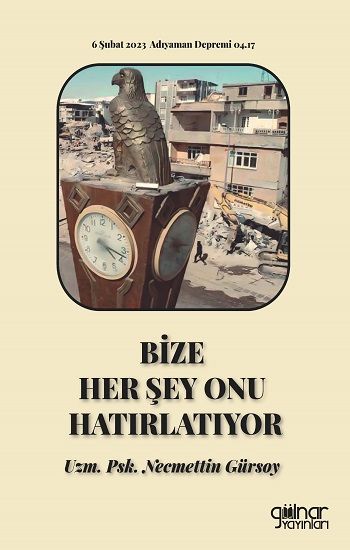 Bize Her Şey Onu Hatırlatıyor - Gülnar Yayınları Kitap