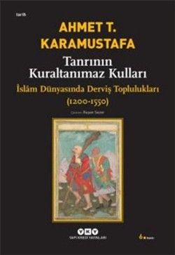 Tanrının Kuraltanımaz Kulları - Ahmet T. Karamustafa, İslam Türkçe kitap kapağı