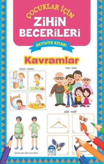 Kavramlar - Çocuklar İçin Zihin Becerileri Aktivite Kitabı - Martı Çocuk Yayınları Kitap