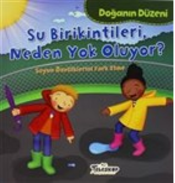 Doğanın Düzeni - Su Birikintileri Neden Yok Oluyor? - Teleskop Popüler Bilim Kitap