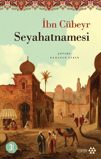 İbn Cübeyr Seyahatnamesi - Yeditepe Yayınevi Kitap