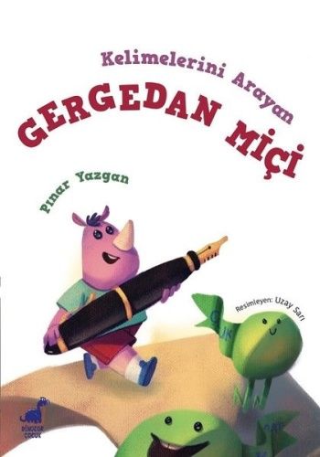 Kelimelerini Arayan Gergedan Miçi - Dinozor Çocuk Kitap