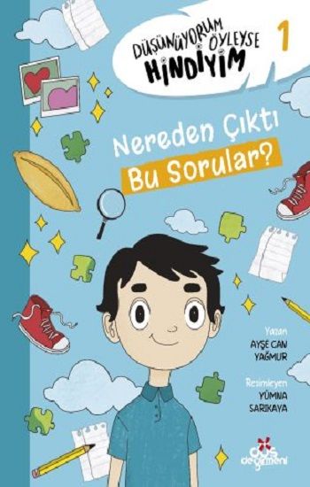 Düşünüyorum Öyleyse Hindiyim 1 – Nereden Çıktı Bu sorular? - Düş Değirmeni Kitap