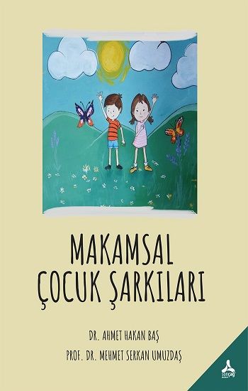 Makamsal Çocuk Şarkıları - Sonçağ -Akademik Kitaplar Kitap