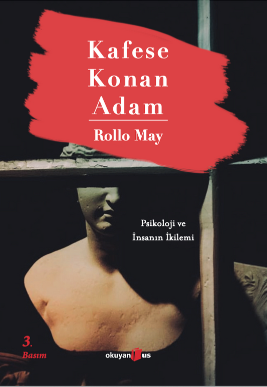 Kafese Konan Adam - Psikoloji ve İnsanın İkilemi - Okuyan Us Yayın Kitap