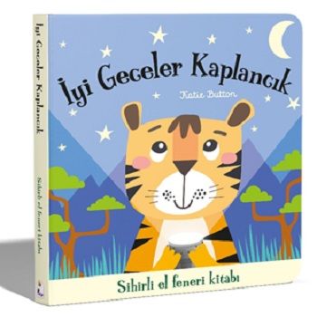 İyi Geceler Kaplancık – Sihirli El Feneri Kitabı (Ciltli) - İndigo Çocuk Kitap