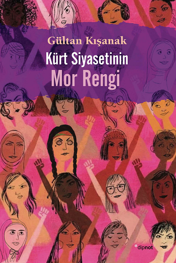 Kürt Siyasetinin Mor Rengi - Dipnot Yayınları Kitap