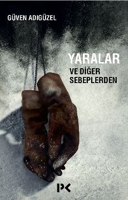 Yaralar ve Diğer Sebeplerden - Profil Kitap Kitap