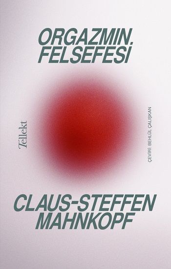 Orgazmın Felsefesi - Tellekt Kitap