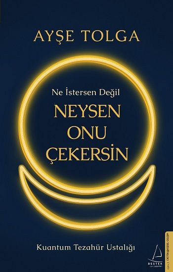 Ne İstersen Değil Neysen Onu Çekersin - Destek Yayınları Kitap