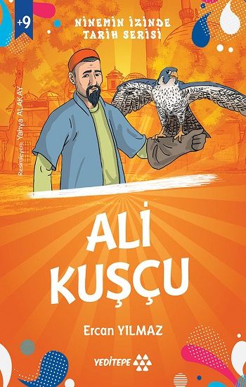 Ninemin İzinde Tarih Serisi - Ali Kuşçu - Yeditepe Yayınevi Kitap