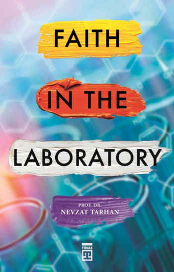 Faith In The Laboratory - Timaş Yayınları Kitap
