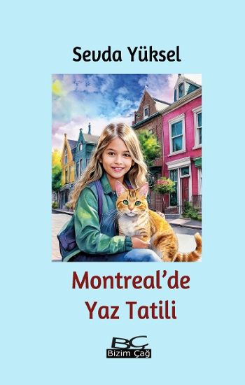 Montreal’de Yaz Tatili - Bizim Çağ Kitaplığı Kitap