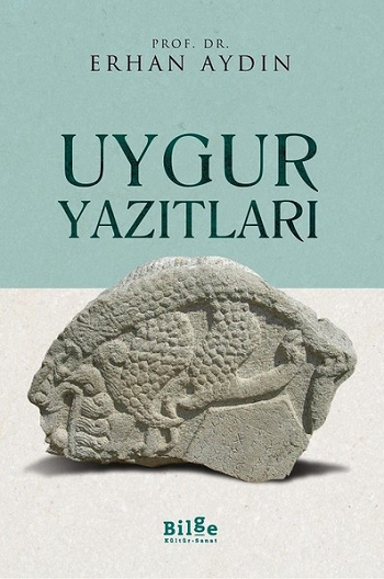 Uygur Yazıtları - Bilge Kültür Sanat Kitap