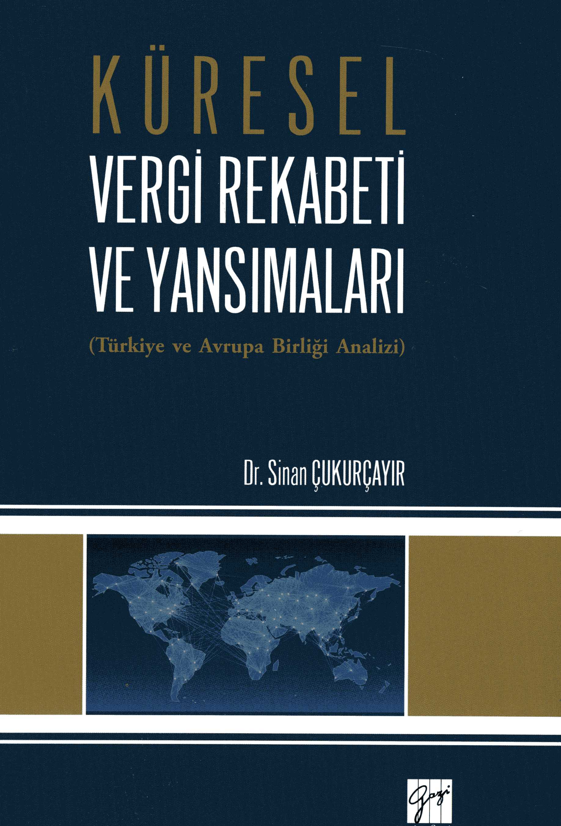 Küresel Vergi Rekabeti ve Yansımaları - Gazi Kitabevi Kitap
