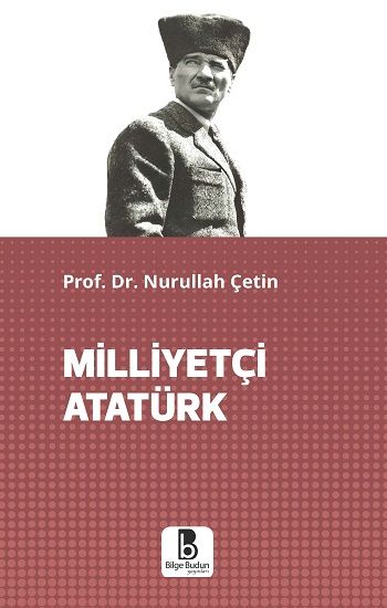 Milliyetçi Atatürk - Bilge Budun Yayınları Kitap